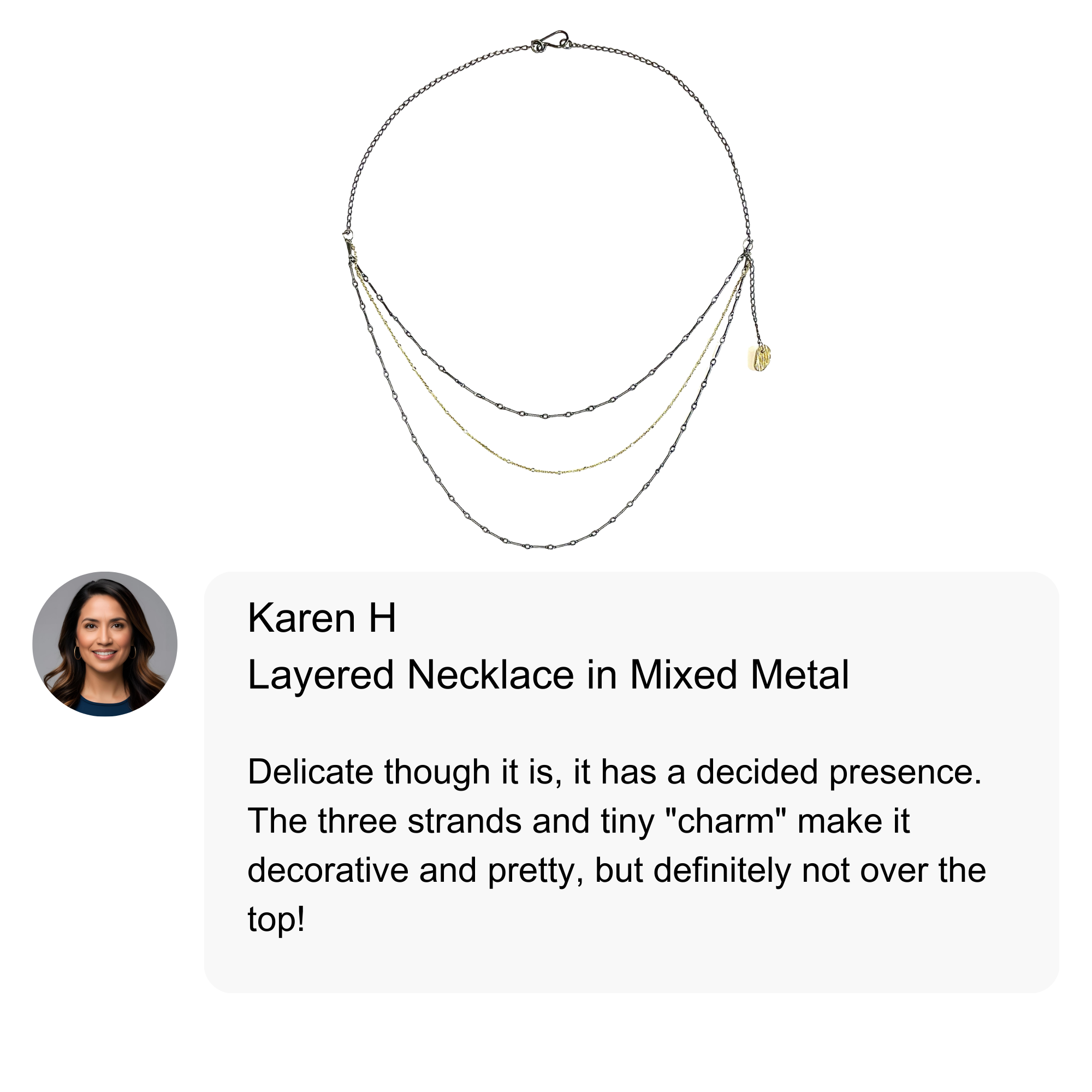 Customer Review of the Layered Necklace in Mixed Metal