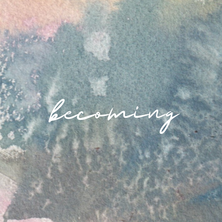Becoming - A Watercolor Series