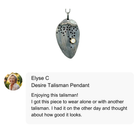 Customer review of the Desire Talisman pendant