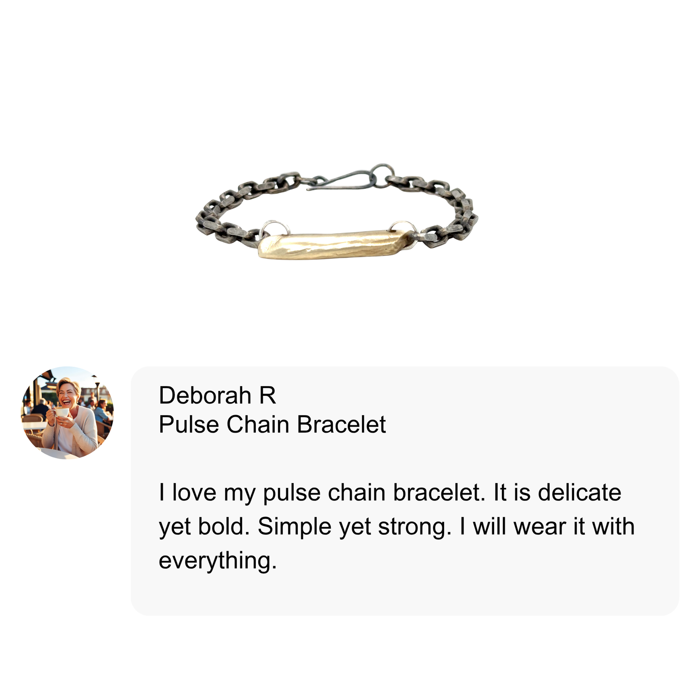 Customer testimonial on Pulse Chain Bracelet  