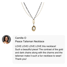 Customer review of the Peace Talisman Necklace