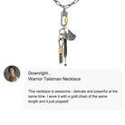 Customer review of the Warrior Talisman Necklace